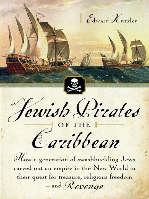 Title details for Jewish Pirates of the Caribbean by Edward Kritzler - Available